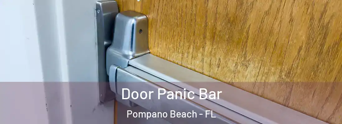 Door Panic Bar Pompano Beach - FL