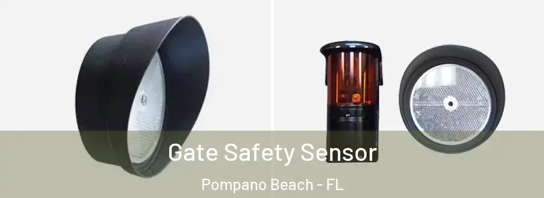 Gate Safety Sensor Pompano Beach - FL