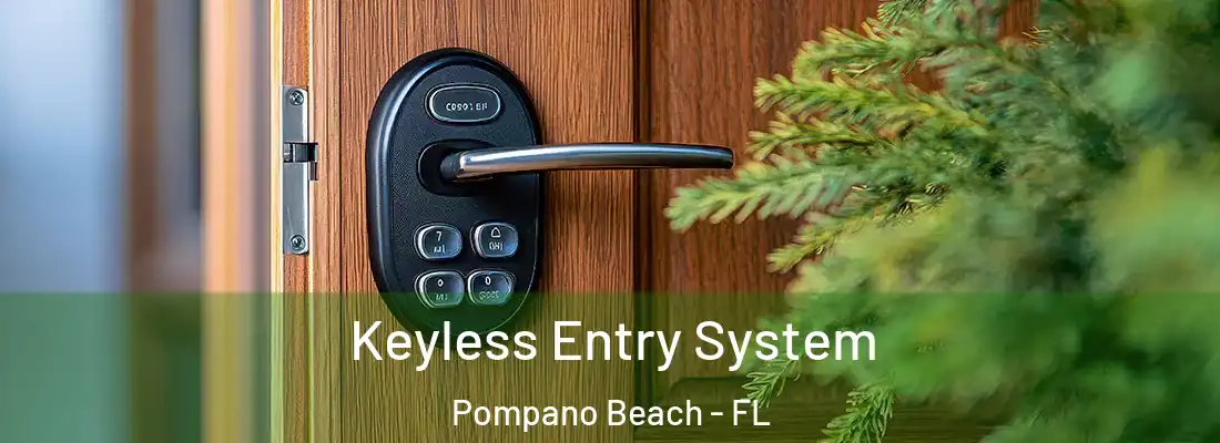 Keyless Entry System Pompano Beach - FL
