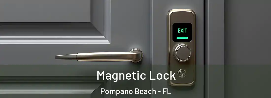 Magnetic Lock Pompano Beach - FL
